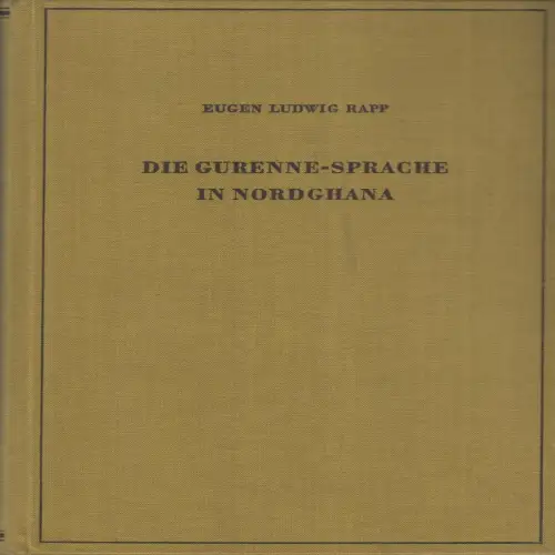 Buch:  Die Gurenne-Sprache in Nordghana, Rapp, Eugen Ludwig, 1966, gebraucht gut