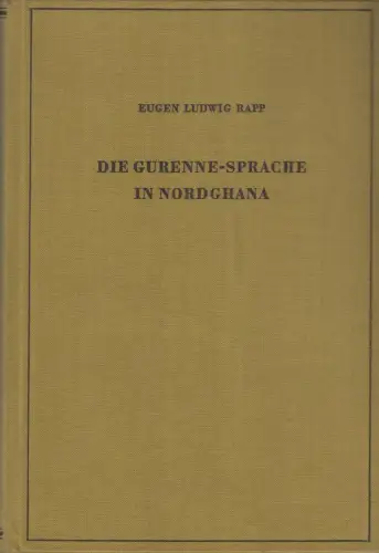 Buch:  Die Gurenne-Sprache in Nordghana, Rapp, Eugen Ludwig, 1966, gebraucht gut