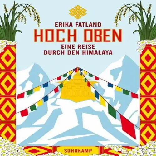 Buch: Hoch oben, Eine Reise durch den Himalaya, Fatland, Erika, 2021, Suhrkamp