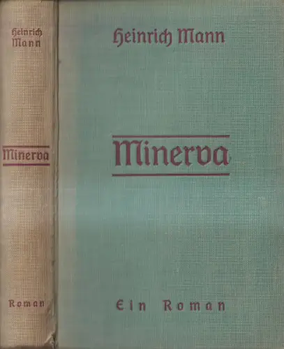 Buch: Minerva, Ein Roman. Mann, Heinrich, Kurt Wolff Verlag, gebraucht, gut