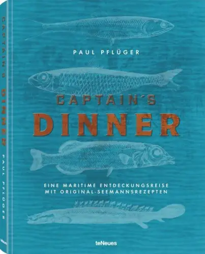 Buch: Captain's Dinner - Eine maritime Entdeckungsreise, Paul Pflüger, 2018
