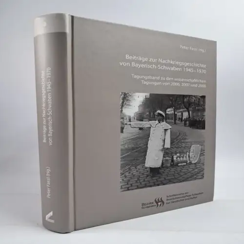 Buch: Beiträge zur Nachkriegsgeschichte von Bayerisch-Schwaben 1945-1970, Fassl