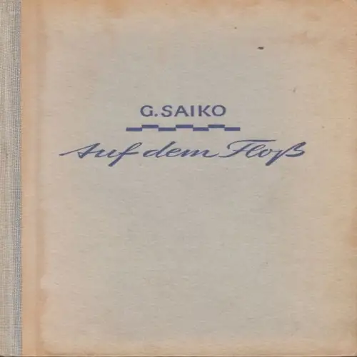 Buch: Auf dem Floß, Saiko, George. 1948, Limes-Verlag, Roman, gebraucht, gut