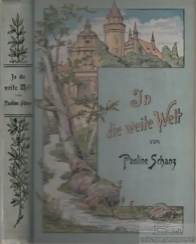 Buch: In die weite Welt und andere Erzählungen für junge Mädchen, Schanz