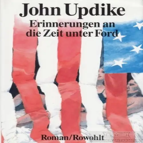 Buch: Erinnerungen an die Zeit unter Ford, Updike, John. 1994, Rowohlt Verlag