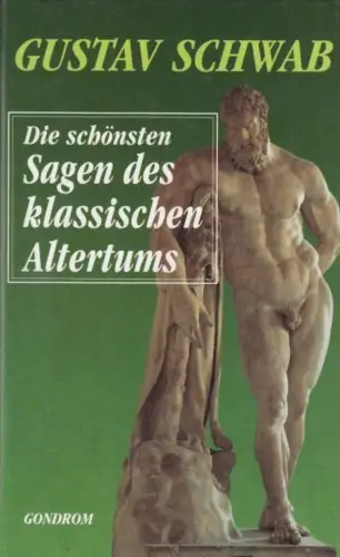Buch: Die schönsten Sagen des klassischen Alterthums, Schwab, Gustav. 1997