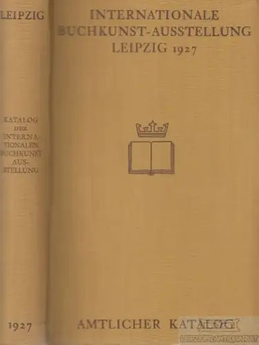 Buch: Internationale Buchkunst-Ausstellung Leipzig... Bockwitz, Hans H. /Kellner