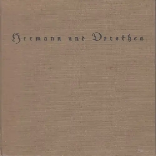 Buch: Hermann und Dorothea, Goethe, Johann Wolfgang von. 1922, gebraucht, gut