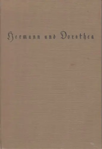 Buch: Hermann und Dorothea, Goethe, Johann Wolfgang von. 1922, gebraucht, gut