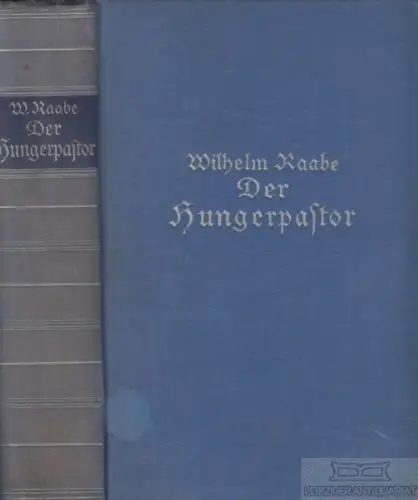 Buch: Der Hungerpastor, Raabe, Wilhelm. 1931, Th. Knaur Nachf. Verlag