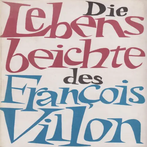 Buch: Die Lebensbeichte, Villon, Francois. 1984, Rütten & Loening Verlag