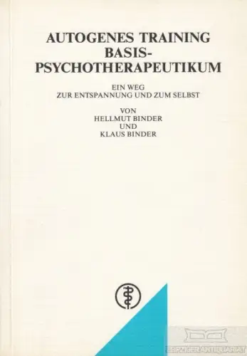 Buch: Autogenes Training - Basispsychotherapeutikum, Binder. 1989
