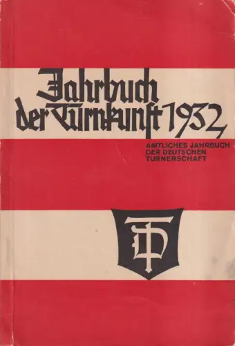 Buch: Jahrbuch der Turnkunst 1932, Jahrbuch der Deutschen Turnerschaft. 26. Jhg.