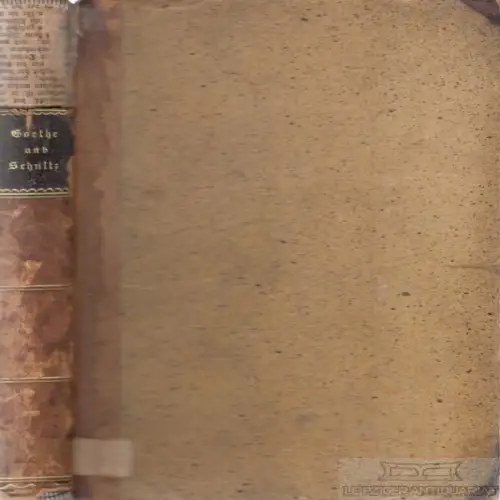 Buch: Briefwechsel zwischen Goethe und Staatsrath Schultz, Düntzer, Heinrich