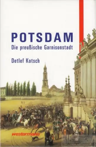 Buch: Potsdam, Kotsch, Detlef. 1992, Westermann Verlag, gebraucht, gut
