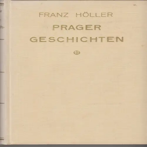 Buch: Prager Geschichten, Höller, Franz, Adam Kraft Verlag, gebraucht, gut