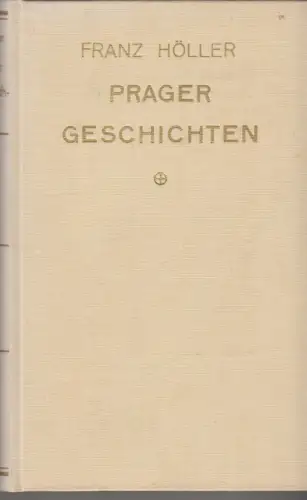 Buch: Prager Geschichten, Höller, Franz, Adam Kraft Verlag, gebraucht, gut