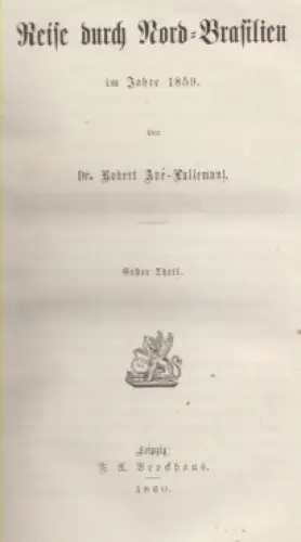 Buch: Reise durch Nord-Brasilien im Jahre 1859, Abe-Lallemant, Robert. 2 Bände
