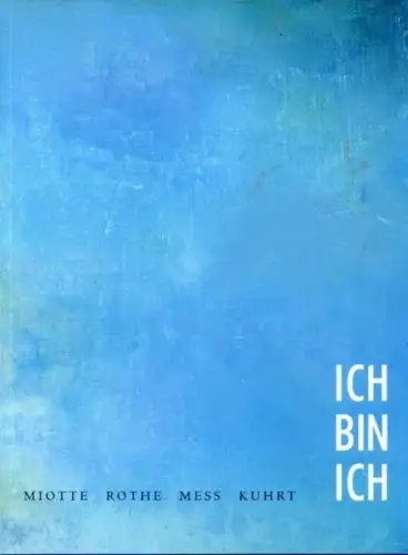 Buch: Ich bin ich - Miotte, Rothe, Mess, Kuhrt, Nemeczek, Alfred. 2007