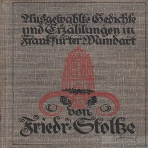 Buch: Ausgewählte Gedichte und Erzählungen in Frankfurter Mundart, Stoltze. 1914
