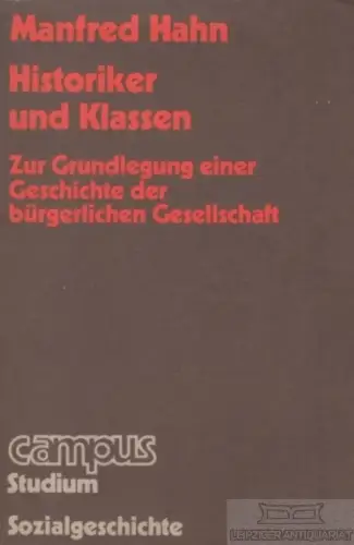 Buch: Historiker und Klassen, Hahn, Manfred. Campus Studium Sozialgeschichte