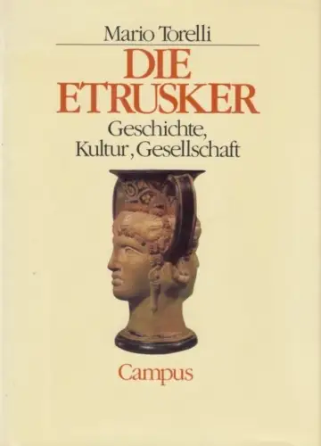 Buch: Die Etrusker, Torelli, Mario. 1988, Campus Verlag, gebraucht, gut