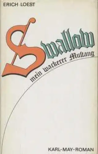 Buch: Swallow, Mein wackerer Mustang, Loest, Erich. 1980, Verlag Das Neue Berlin