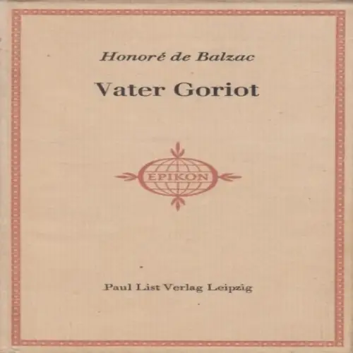 Buch: Vater Goriot, Balzac, Honoré de. Epikon Romane der Weltliteratur, 1962