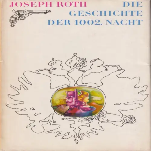 Buch: Die Geschichte der 1002. Nacht, Roth, Joseph. 1974, Aufbau Verlag