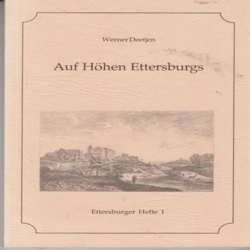 Buch: Auf Höhen Ettersburgs, Deetjen, Werner. Ettersburger Hefte, 1993