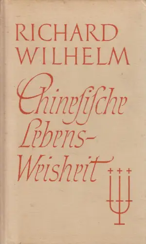 Buch: Chinesische Lebensweisheit, Wilhelm, Richard, 1950, Otto Reichl Verlag