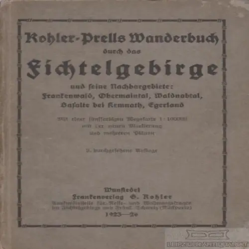 Buch: Wanderbuch durch das Fichtelgebirge u. seine Nachbargebiete:... Prell, R