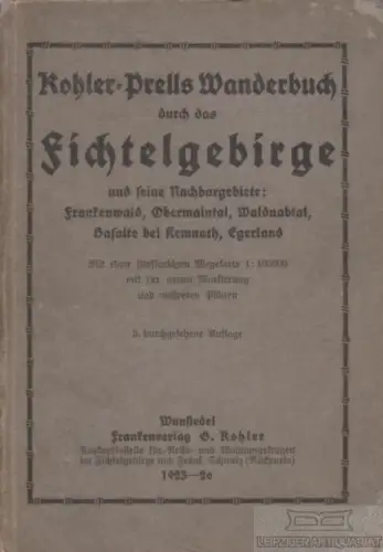 Buch: Wanderbuch durch das Fichtelgebirge u. seine Nachbargebiete:... Prell, R