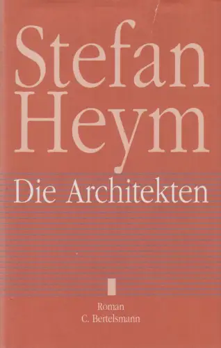 Buch: Die Architekten, Roman. Heym, Stefan, 2000, C. Bertelsmann Verlag