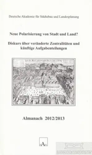 Buch: Almanach 2012/2013: Neue Polarisierung von Stadt und Land?, Wekel, Julian
