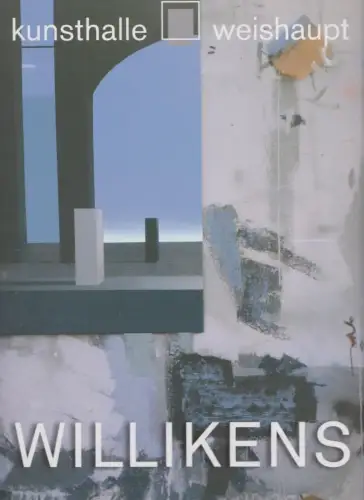 Ausstellungskatalog: Ben Willikens, 2016, Kunsthalle Weißhaupt