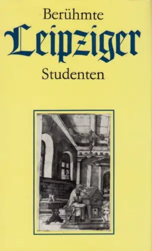 Buch: Berühmte Leipziger Studenten, Hennig, Horst. 1990, Urania Verlag