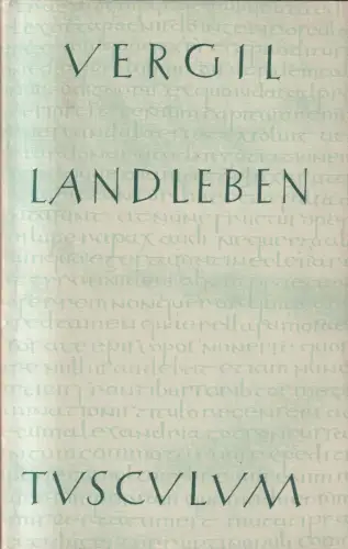 Buch: Landleben. Vergil. Ernst Heimeran, 1960, Tusculum-Bibliothek, bilingual