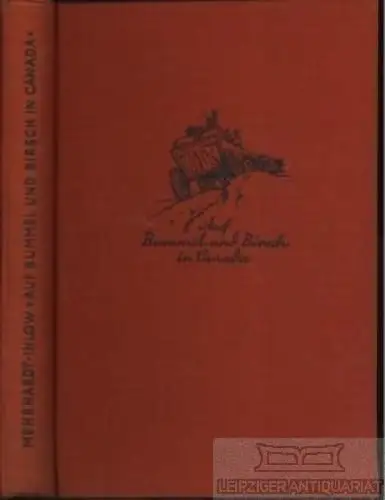 Buch: Auf Bummel und Birsch in Canada, Mehrhardt-Ihlow, C. 1931, gebraucht, gut