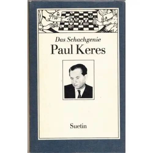Buch: Das Schachgenie Paul Keres, Suetin, Aleksei, 1987, Sportverlag, gebraucht