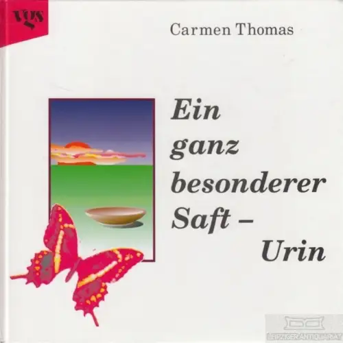 Buch: Ein ganz besonderer Saft - Urin, Thomas, Carmen. 1995, gebraucht, gut