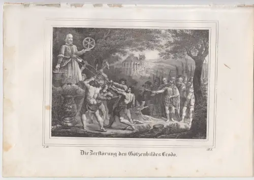 Die Zerstörung des Götzenbildes Crodo, 1835, Saxonia, Original-Lithografi 349451