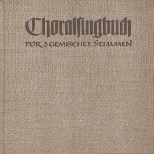 Buch: Choralsingbuch, Schmidt, Ferdinand (Hrsg.), ohne Jahr, Bärenreiter-Verlag