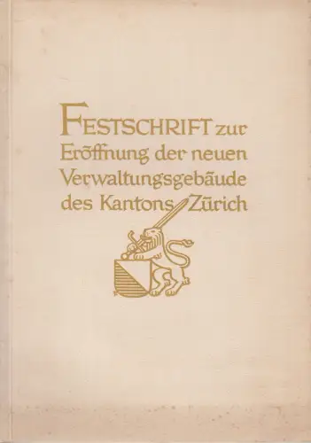 Heft: Festschrift zur Eröffnung der neuen Verwaltungsgebäude des Kantons Zürich