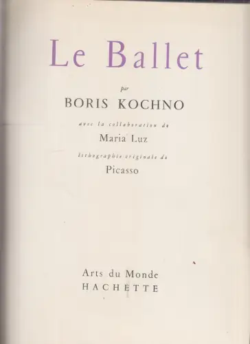 Buch: Le Ballet, Kochan, Boris / Maria Luz, 1954, Hachette, guter Zustand