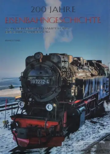 Buch: 200 Jahre Eisenbahngeschichte, Tanel, Franco. 2009, gebraucht, gut