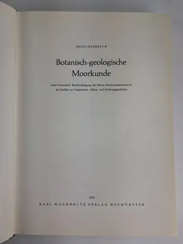 Buch: Botanisch-geologische Moorkunde, Fritz Overbeck, 1975, Wachholtz Verlag