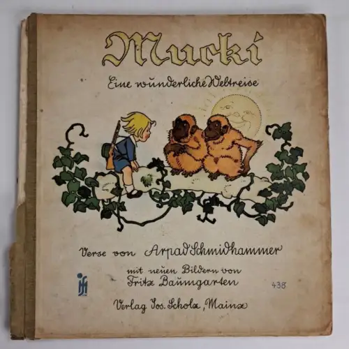 Buch: Mucki - Eine wunderliche Weltreise, Arpad Schmidhammer, Jos. Scholz Verlag
