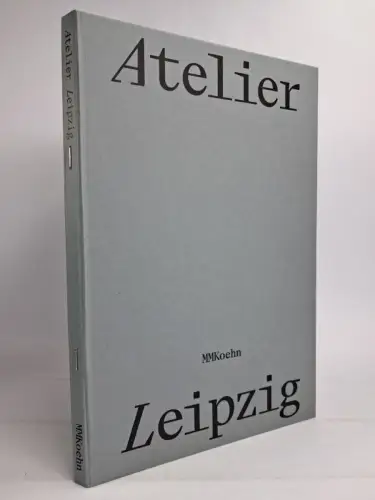 Buch: Atelier Leipzig, Frank Zöllner, 2022, MMKoehn Verlag, gebraucht, sehr gut