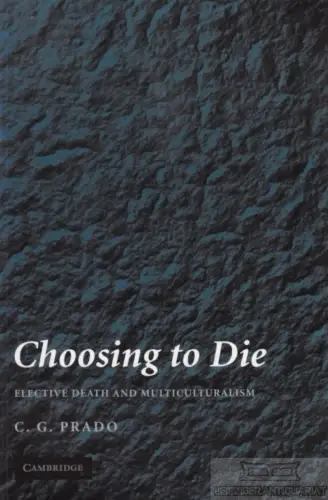 Buch: Choosing to Die, Prado, C. G. 2008, Cambridge University Press